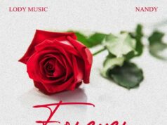 Lody Music Ft Nandy – Forever Lody Music Ft Nandy - Forever