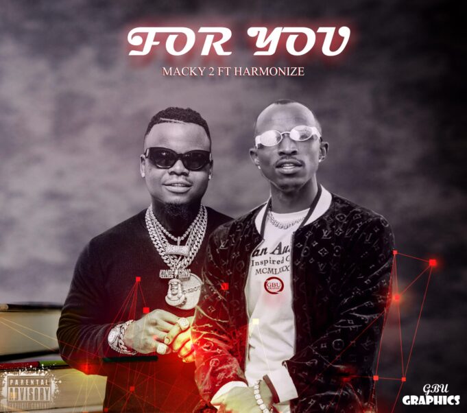 Macky 2 Ft Harmonize - For You