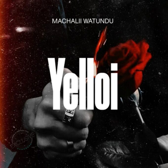 Machalii Watundu - Yelloi