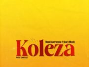 Moni Centrozone Ft Lody Music – Koleza Moni Centrozone Ft Lody Music - Koleza