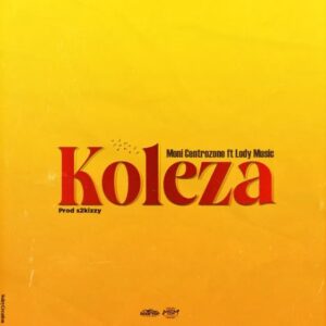 Moni Centrozone Ft Lody Music - Koleza