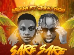 Msami Ft Chino Kidd – Saresare Msami Ft Chino Kidd - Saresare