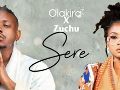 Olakira Ft Zuchu – Sere Olakira Ft Zuchu - Sere