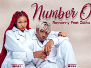 Rayvanny Ft Zuchu – Number One Rayvanny Ft Zuchu - Number One