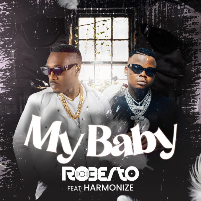 Roberto Ft Harmonize - My Baby