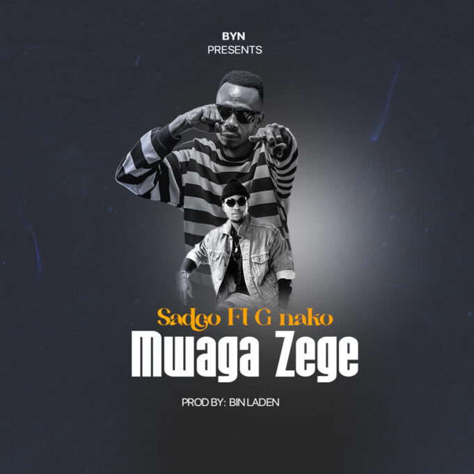 Sadco Ft G Nako - Mwaga Zege