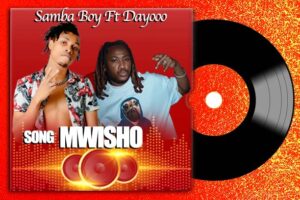 Samba Boy Ft Dayoo - Mwisho