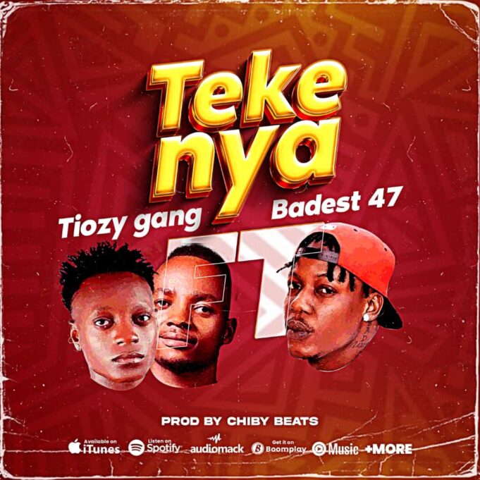 Tiozy Gang Ft Baddest 47 - Tekenya