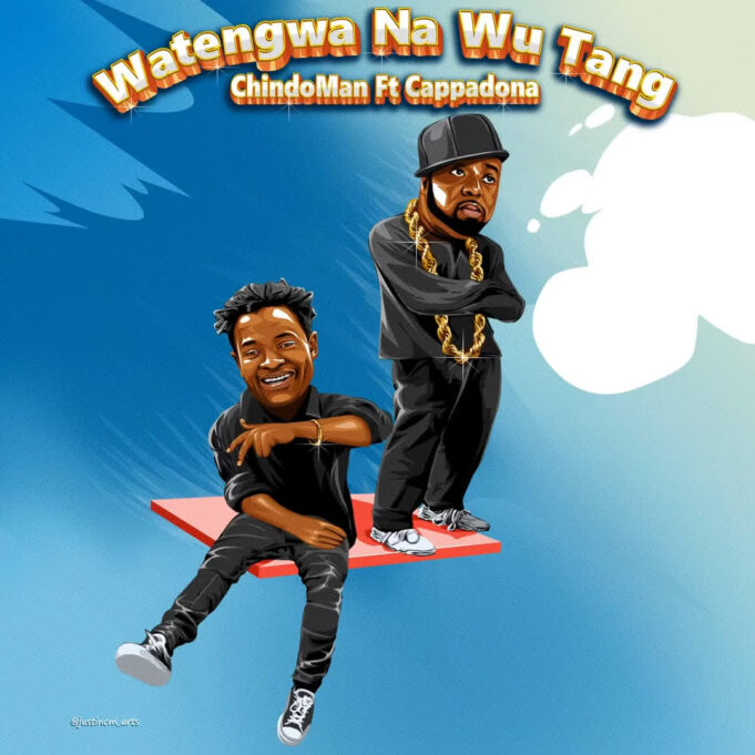 ChindoMan Ft Cappadona - Watengwa & WuTang