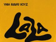 Yaba Buluku Boyz Ft Harmonize – Lala Yaba Buluku Boyz Ft Harmonize - Lala