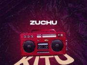 Zuchu Ft Bontle Smith & Tyler ICU – Kitu Zuchu Ft Bontle Smith & Tyler ICU - Kitu