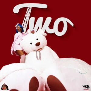 Zuchu - Two