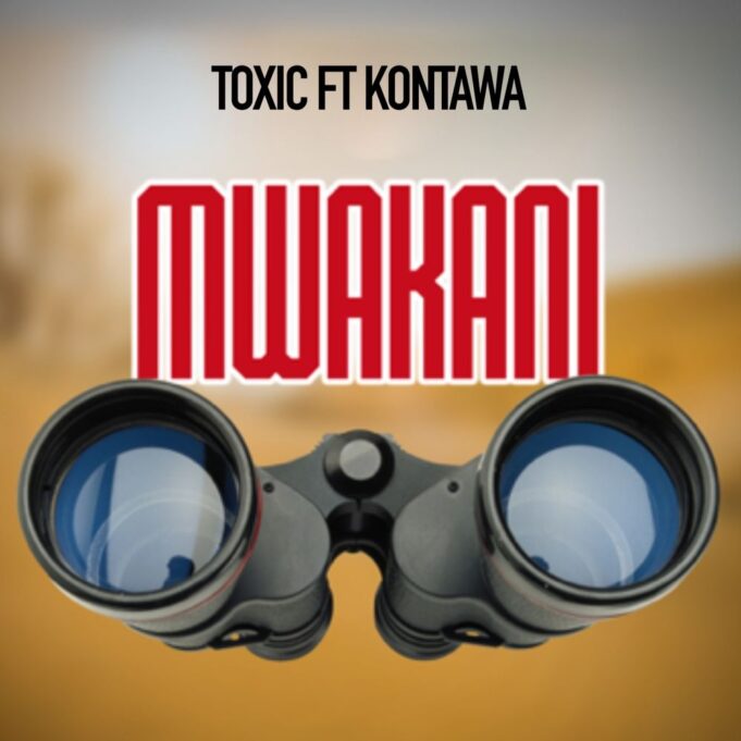 Toxic Fuvu - Mwakani Ft Kontawa