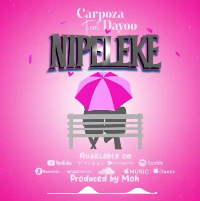 Carpoza Ft Dayoo - Nipeleke