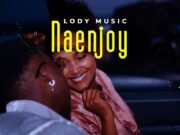 Lody Music – Naenjoy Lody Music - Naenjoy