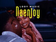Lody Music – Naenjoy Lody Music - Naenjoy