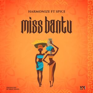 Harmonize Ft Spice - Miss Bantu