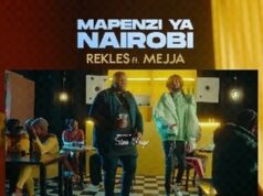 Rekles Ft Mejja – Mapenzi Ya Nairobi Rekles Ft Mejja - Mapenzi Ya Nairobi