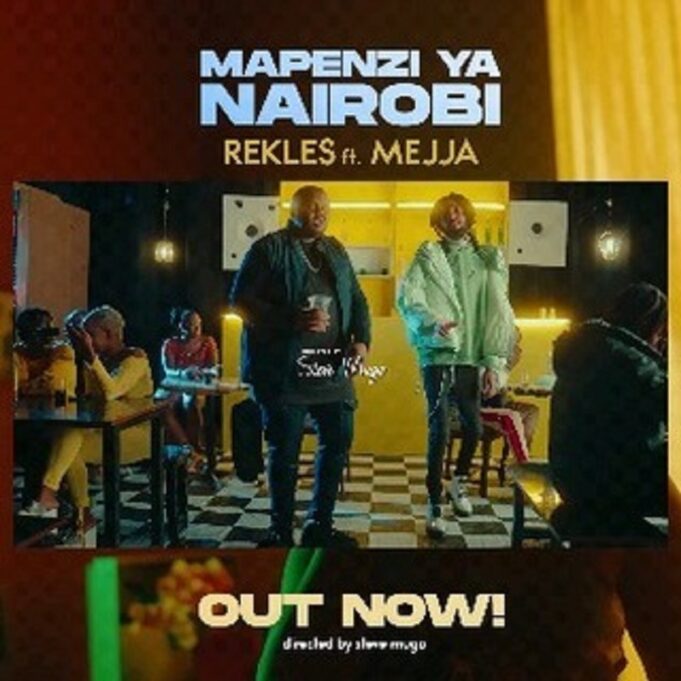 Rekles Ft Mejja - Mapenzi Ya Nairobi