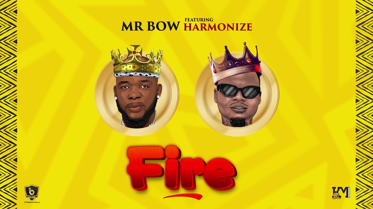 Mr Bow Ft Harmonize - Fire