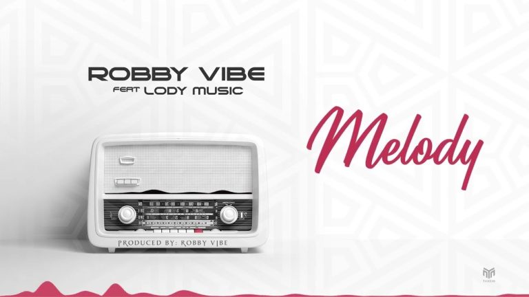 Robby Vibe Ft Lody Music - Melody