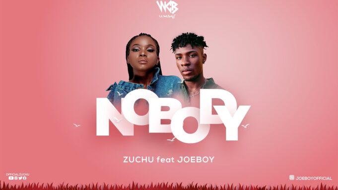 Zuchu Ft Joeboy - Nobody