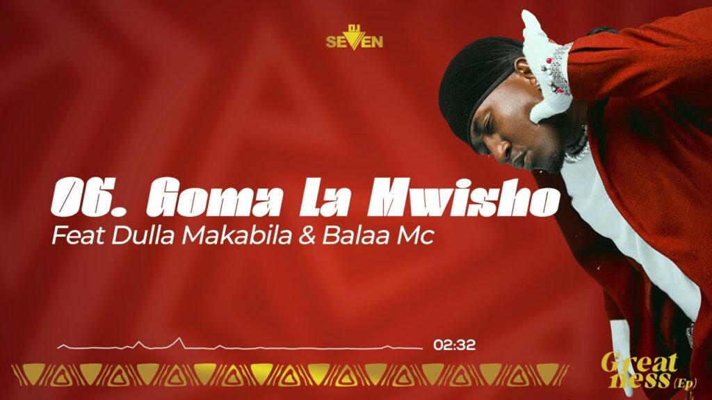 Dj Seven Ft Dulla Makabila - Goma La Mwisho