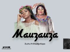 Zuchu Ft Khadija Kopa – Mauzauza Zuchu Ft Khadija Kopa - Mauzauza