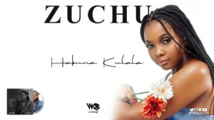 Zuchu - Hakuna Kulala