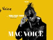 Macvoice Ft Rayvanny – Bora Peke Yangu Macvoice Ft Rayvanny - Bora Peke Yangu