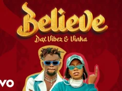 Dax Vibez Ft Vinka – Believe Dax Vibez Ft Vinka - Believe