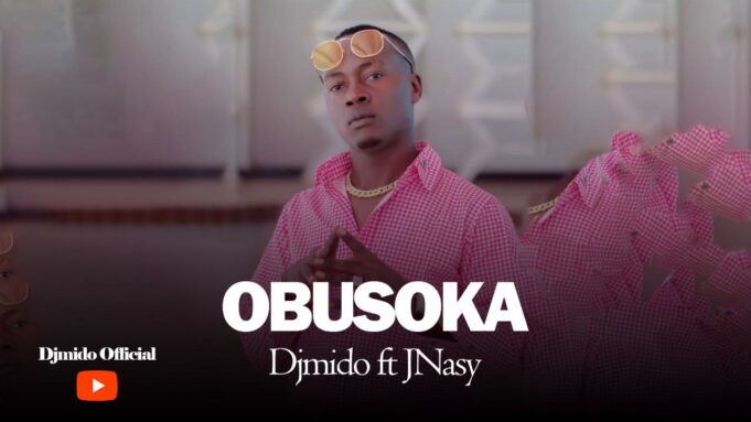 DJ Mido Ft J Nasy - Obusoka