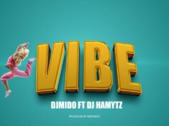 Dj Mido Ft Dj Hamy Tz – Vibe Dj Mido Ft Dj Hamy Tz - Vibe