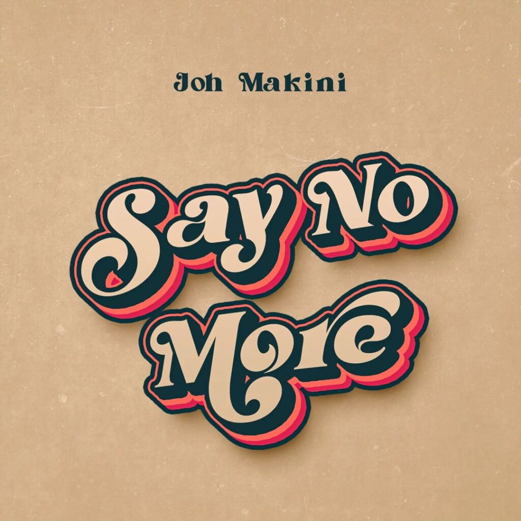 Joh Makini - Say No More