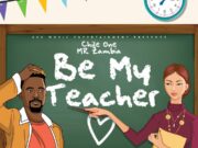 Chile One MrZambia – Be My Teacher Chile One MrZambia - Be My Teacher