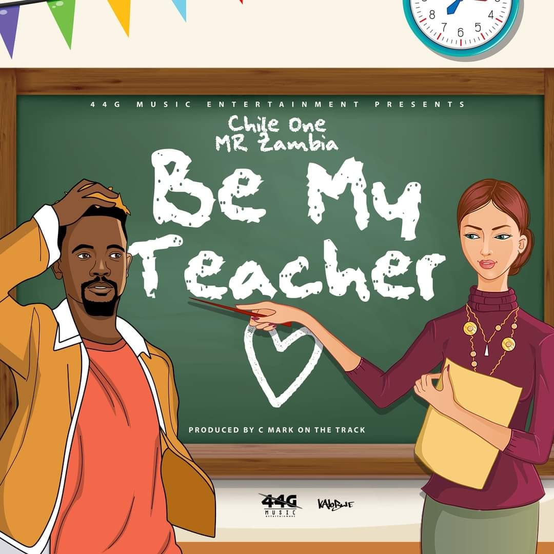 Chile One MrZambia - Be My Teacher