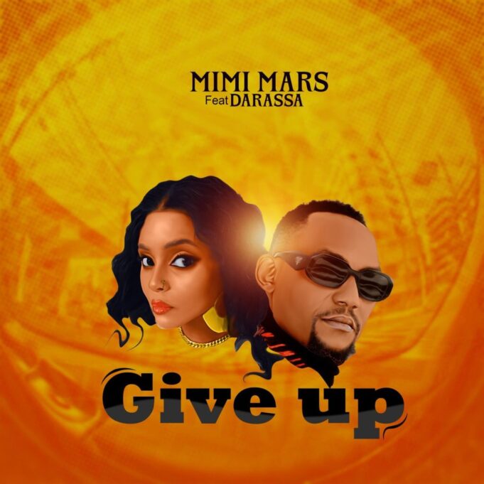 Mimi Mars Ft Darassa - Give Up