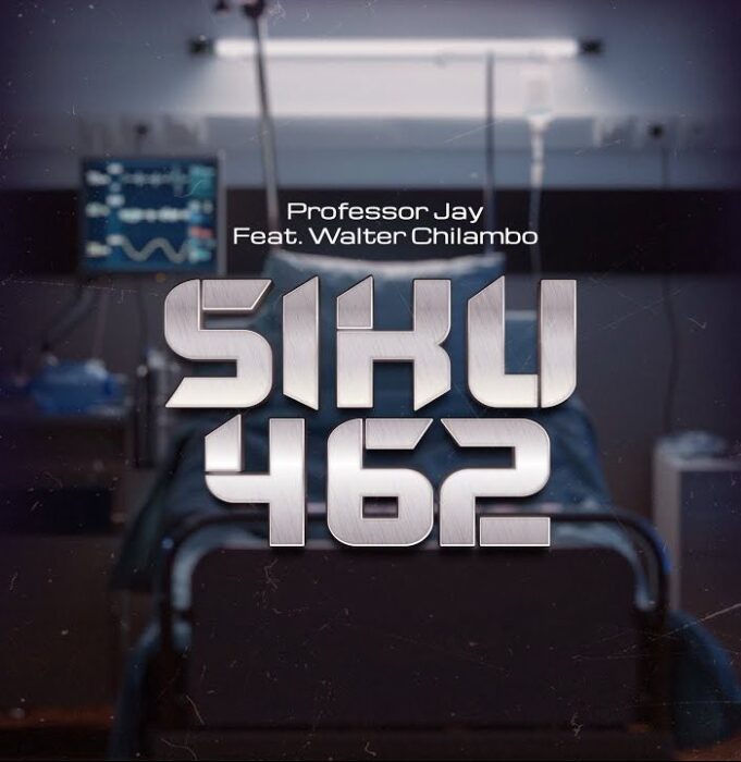 Professor Jay Ft Walter Chilambo - Siku 462