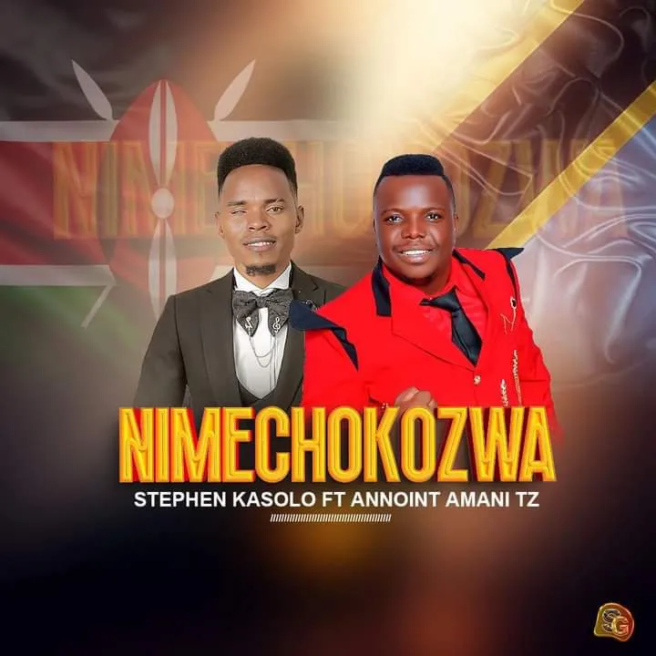 Stephen Kasolo Ft Annoint Amani - Nimechokozwa