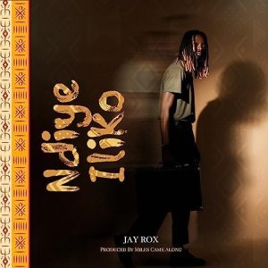 Jay Rox - Ndiye Iliko