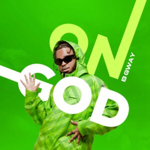 B Gway - On God