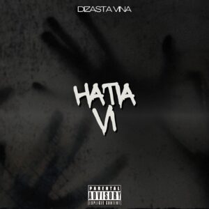 Dizasta Vina - Hatia VI