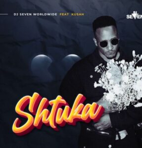 Dj Seven Worldwide Ft Kusah - Shtuka