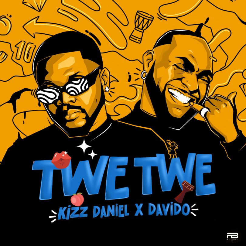 Kizz Daniel Ft Davido - Twe Twe