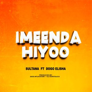Sultana Ft Dogo Elisha - Imeenda Hiyo