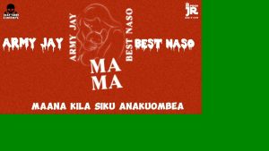 Army Jay Ft Best Naso - Mama