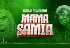 Sholo Mwamba - Mama Samia