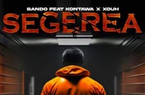 Bando Ft Kontawa & Xouh - Segerea Remix By Dj Mido