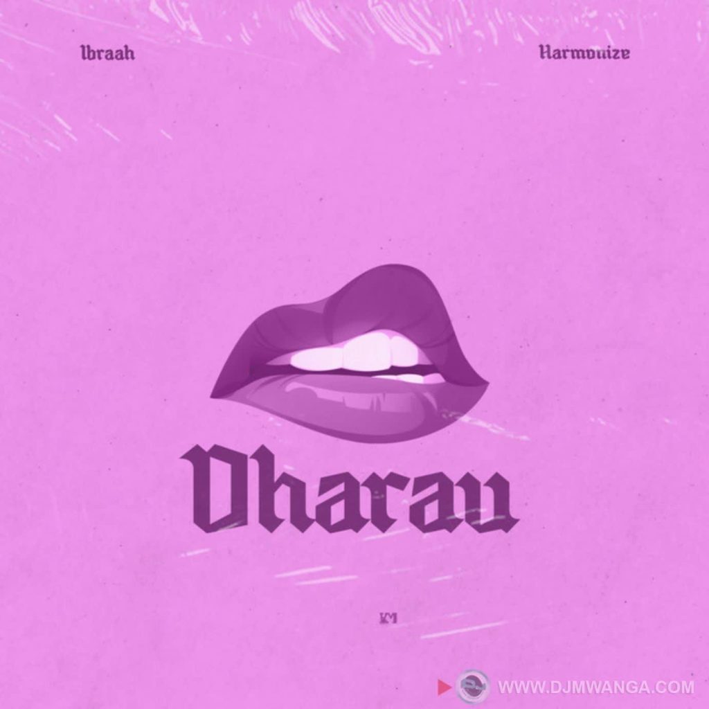 Ibraah Ft Harmonize - Dharau
