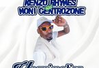 Kenzo Rhymes Ft Moni Centrozone - Unanimaliza